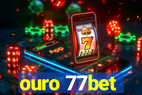 ouro 77bet